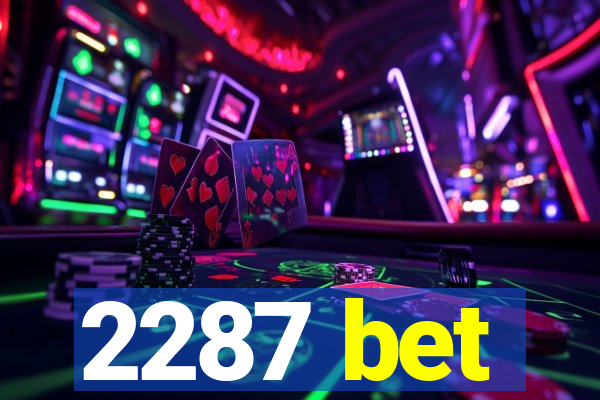 2287 bet